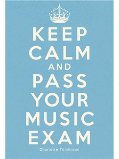 Keep Calm And Pass Your Music Exam Books | 