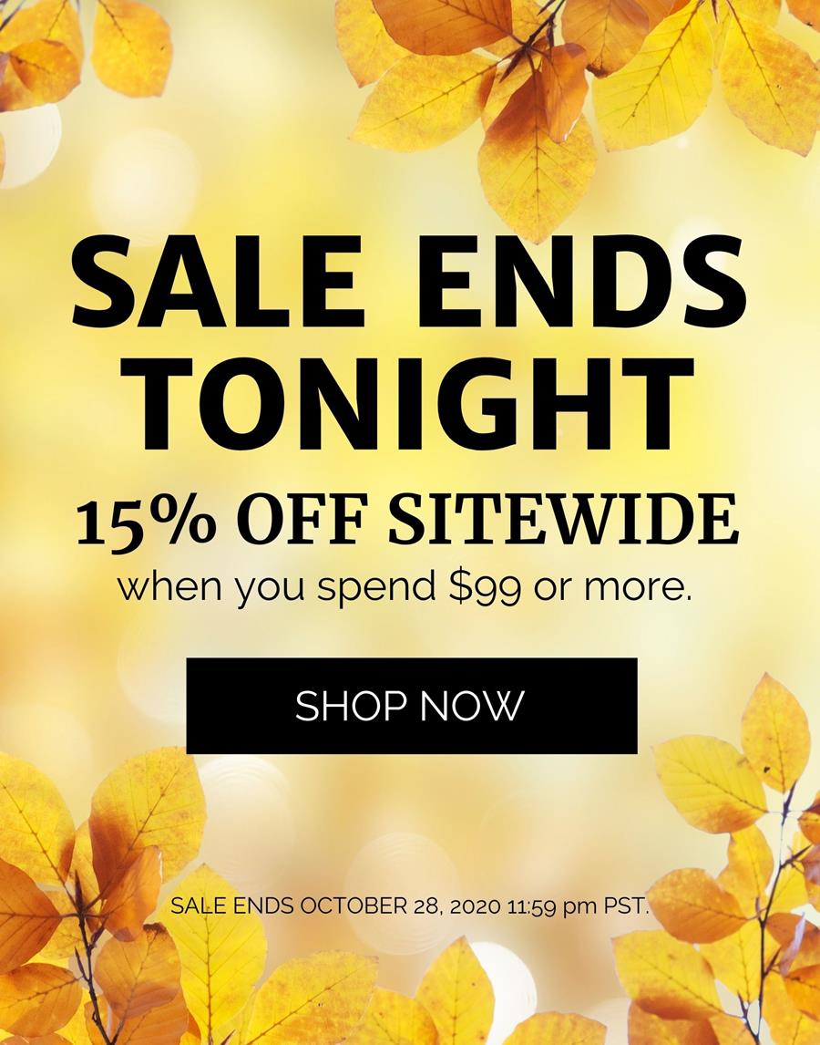 15% OFF STORE WIDE on orders over $99 Ends September 18th