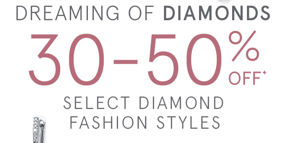 30-50% Off Select Diamond Fashion Styles