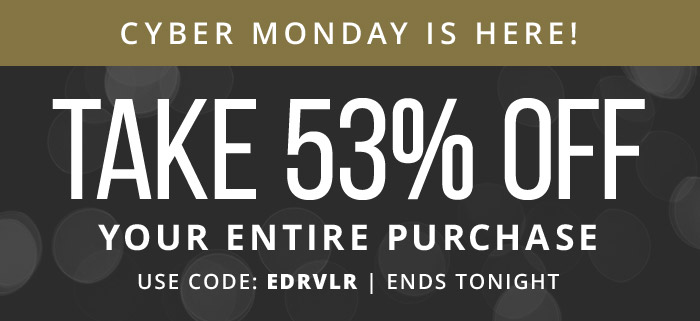 53% Off Your Entire Purchase with coupon code: EDRVLR