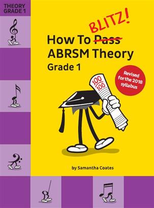 Chester Music: How To Blitz! ABRSM Theory Grade 1 (2018 Revised)