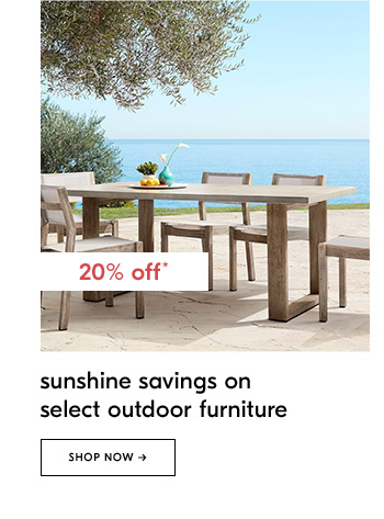 Sunshine savings on select outdoor furniture. Shop Now