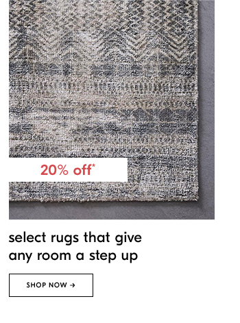 Select rugs that give any room a step up. Shop Now