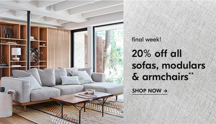 20% off all sofas, modulars & armchairs**. Shop Now