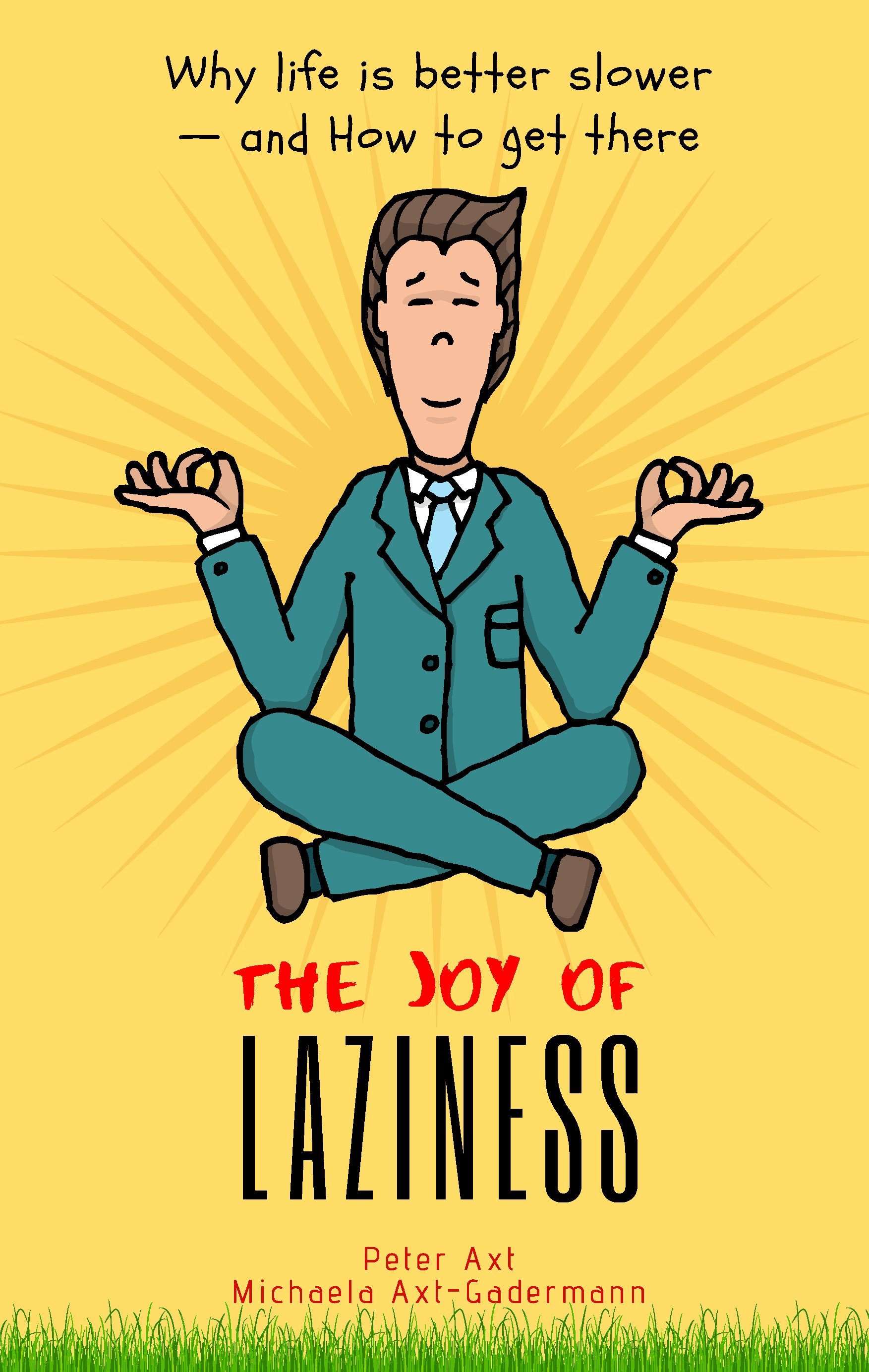 Joy of Laziness