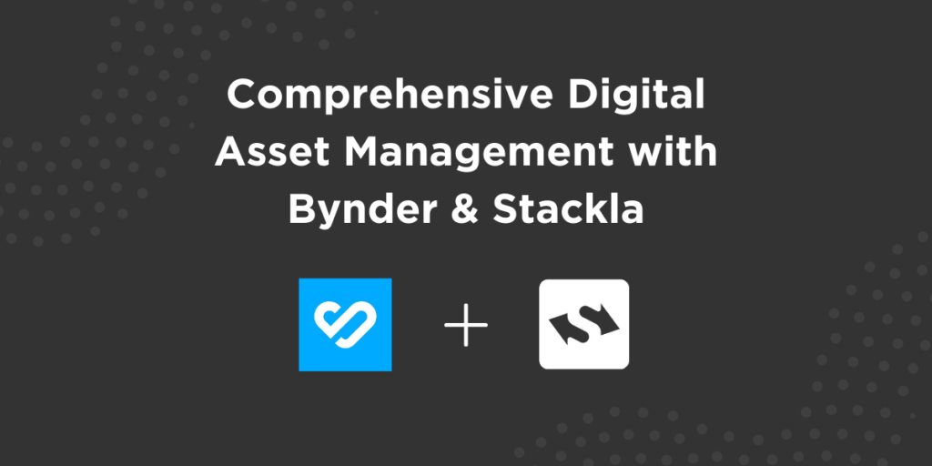 Comprehensive-digital-asset-management-with-bynder-and-stackla