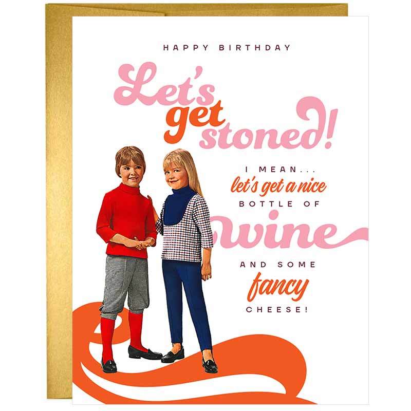 Image of Let''s Get Stoned, I Mean Drink Wine Greeting Card