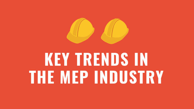 10 Trends for MEP Contractors in 2020