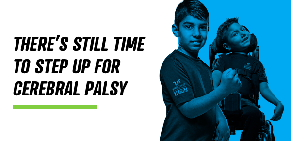 There's still time to step up for cerebral palsy