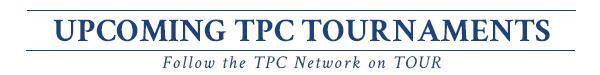 UPCOMING TPC HOSTED EVENTS