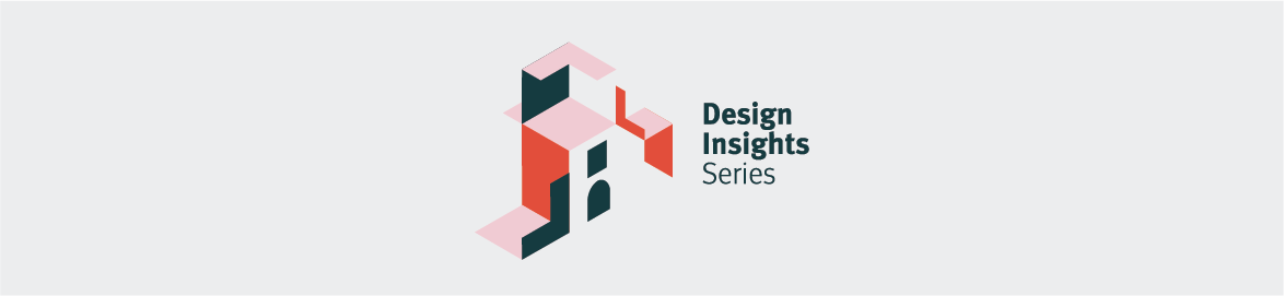 Design Insights Series
