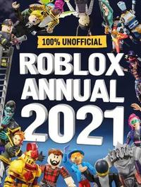 Roblox Annual 2021: 100% Unofficial by Egmont Publishing UK