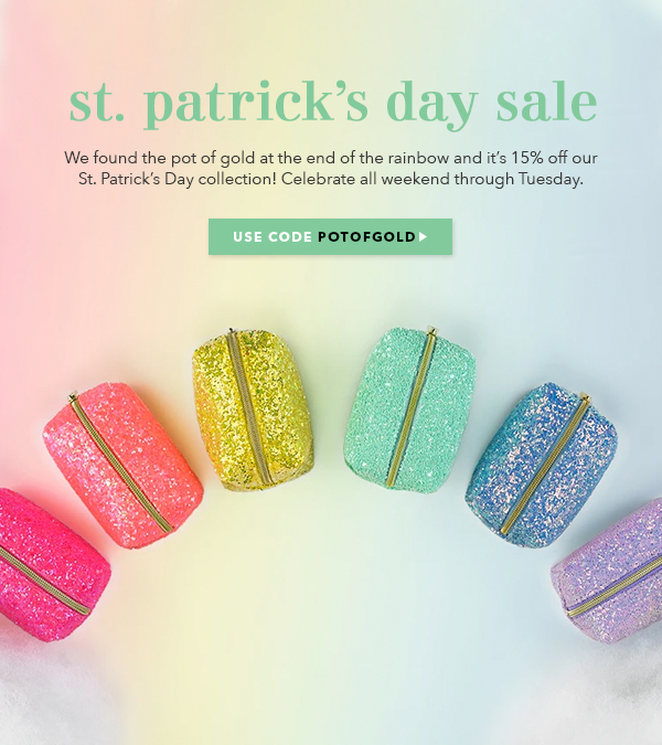 St. Patrick''s Day Sale - 15% Off St. Patrick''s Day Collection! Use Code POTOFGOLD