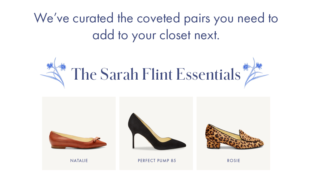 We've curated the coveted pairs you need to add to your closet next. The Sarah Flint Essentials Natalie Perfect Pump 85 Rosie