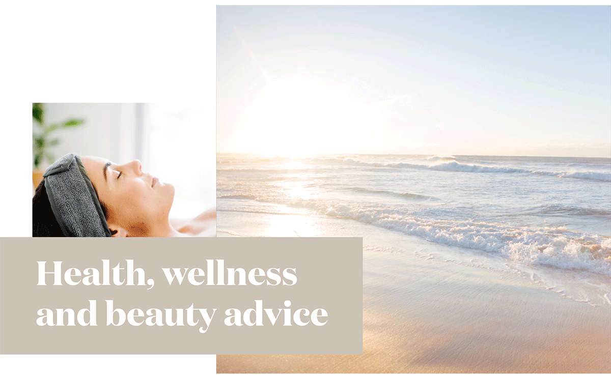 Health, wellness  and beauty advice