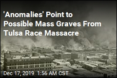 'Anomalies' Point to Possible Mass Graves From Tulsa Race Massacre