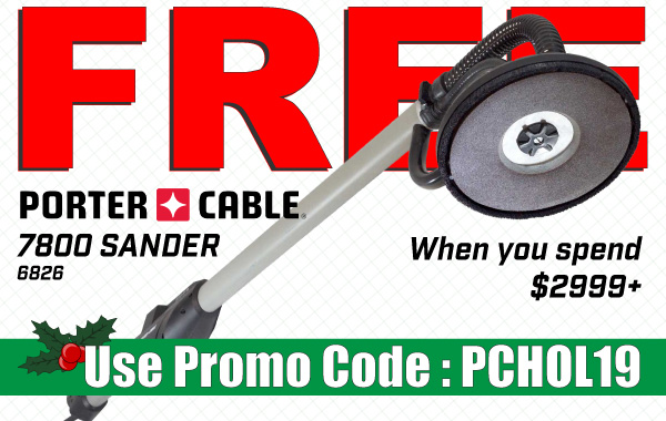 Free Porter Cable Drywall Sander when you spend $2999+