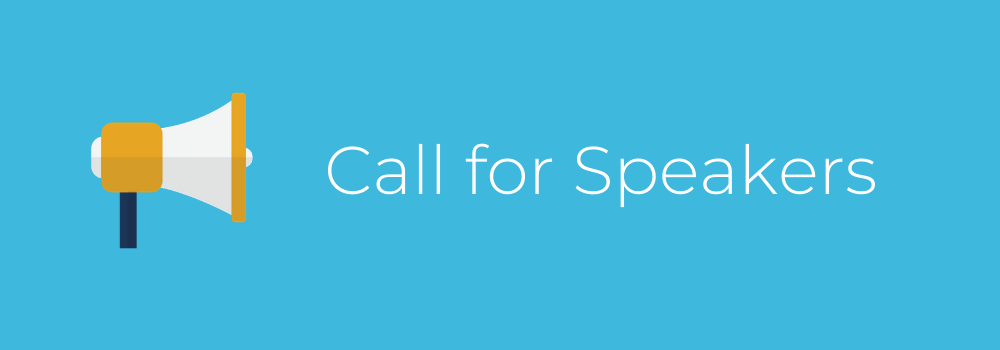 Blue background with graphic of a megaphone. Text in white reads, "Call for Speakers"