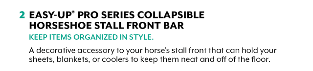 Easy-Up? Pro Series Collapsible Horseshoe Stall Front Bar