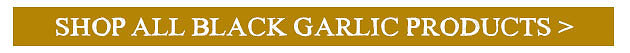 https://www.thegarlicfarm.co.uk/buy/black-garlic?utm_source=Email_Newsletter&utm_medium=Retail&utm_campaign=Consumption_Nov19_5