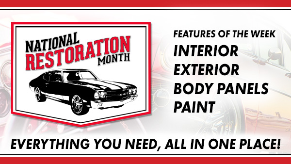 National Restoration Month - Interior, Exterior, Body Panels, Paint