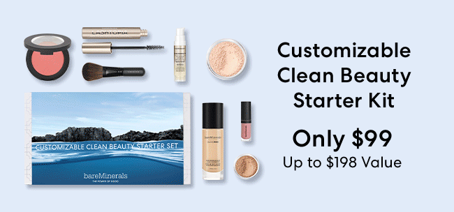 Customizable Clean Beauty Starter Kit - Only $99 upto $198 value