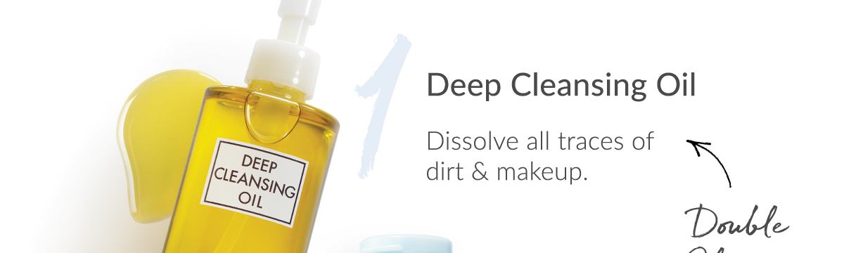Step 1: Oil Cleanse with Deep Cleansing Oil