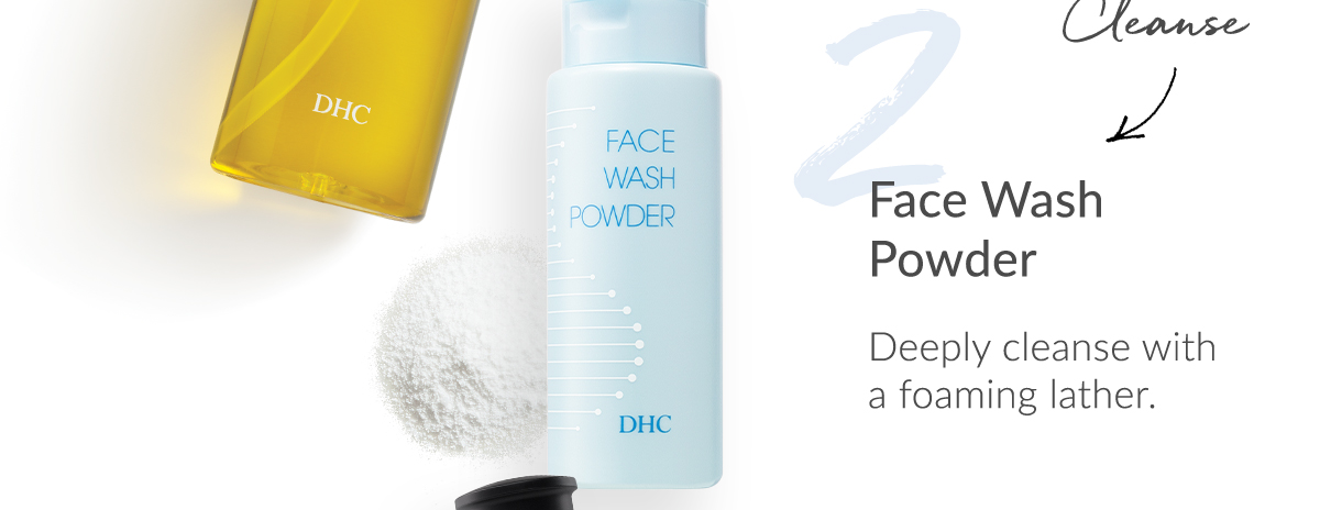 Step 2: Cleanse with a lathering cleanser!