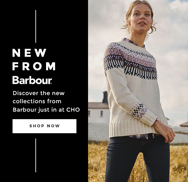 New from Barbour. Discover the new collections just in at CHO