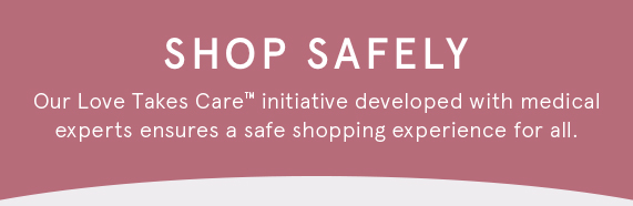 Shop Safely with Our Love Takes CareT Initiative