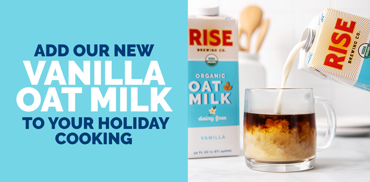 Add our new vanilla  oat milk  to your holiday cooking 