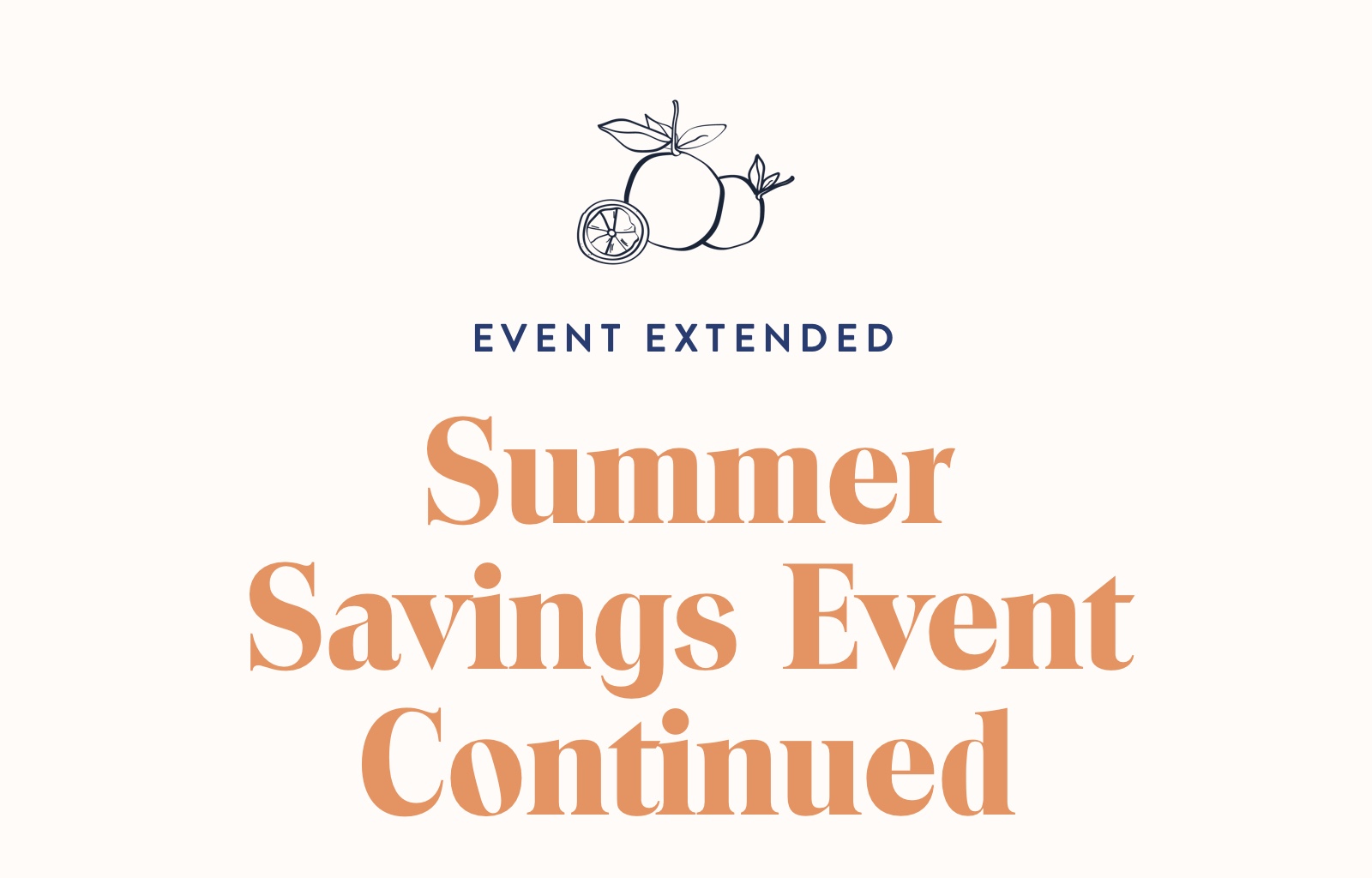 Our Summer Savings Event Has Been Extended