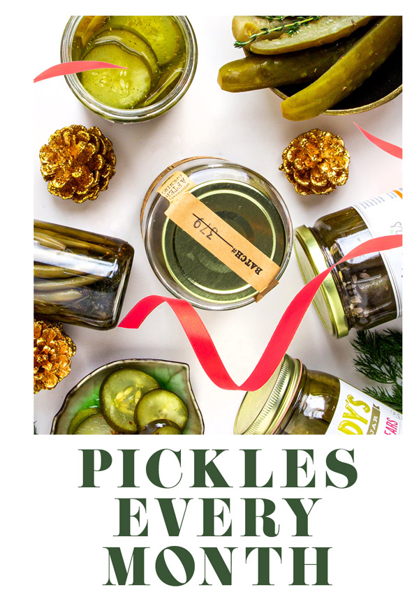 pickles every month