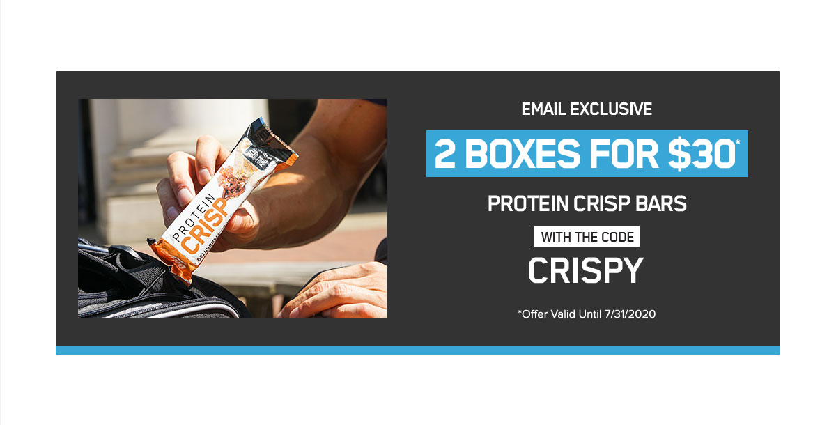 Email Exclusive 2 Boxes for $30 Protein Crisp Bars With The Code CRISPY Offer Valid Until 7/31/2020