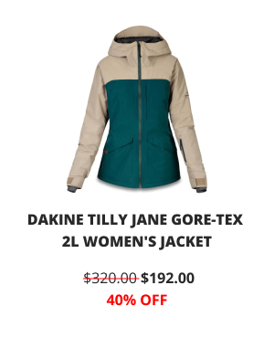 DAKINE TILLY JANE GORE-TEX 2L WOMEN''S JACKET