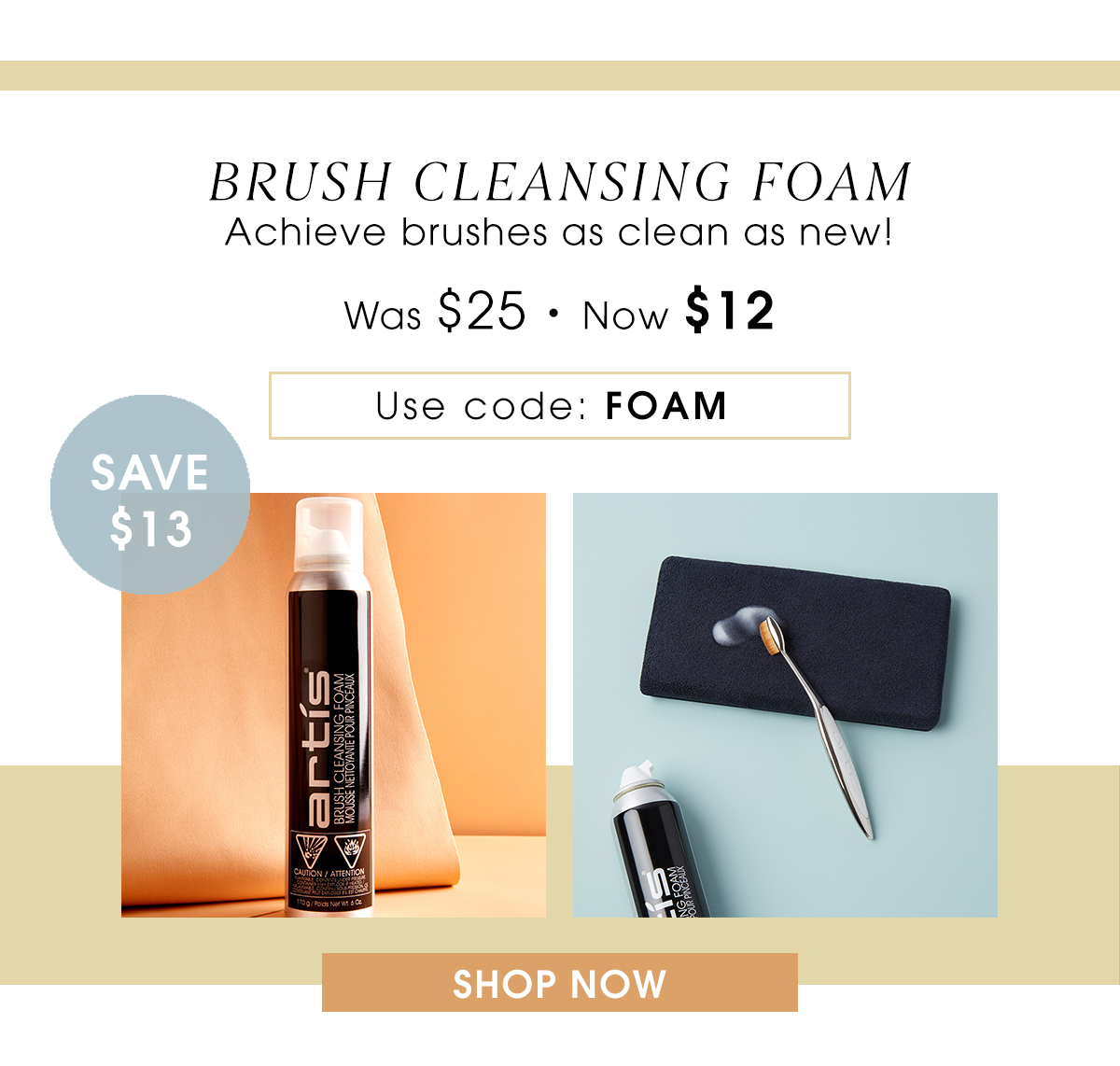 Brush Cleansing Foam, now $12 SHOP NOW
