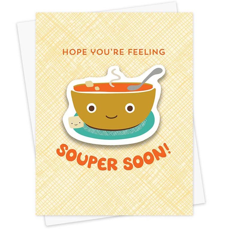 Image of Hope You''re Feeling Souper Soon! Get Well Sticker Card