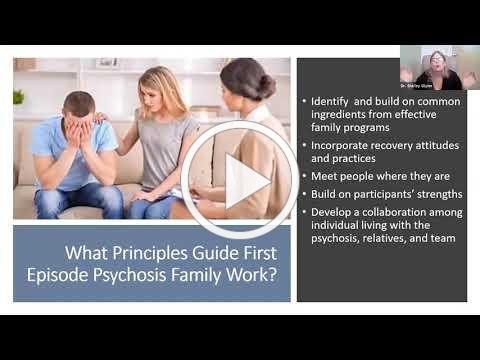 Understanding &amp; Supporting Individuals Experiencing a First Episode of Psychosis &amp; Their Loved Ones