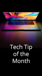 Tech Tip of the Month