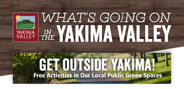 What''s Going on in the Yakima Valley right now!