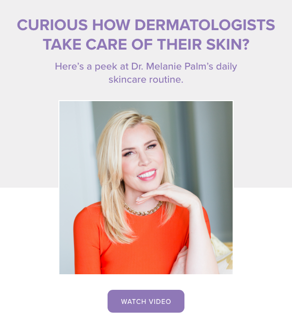 Curious how dermatologists take care of their skin?