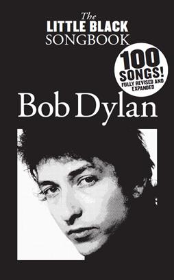 Bob Dylan: The Little Black Songbook: Bob Dylan: Melody, Lyrics & Chords