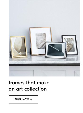Frames that make an art collection. Shop Now