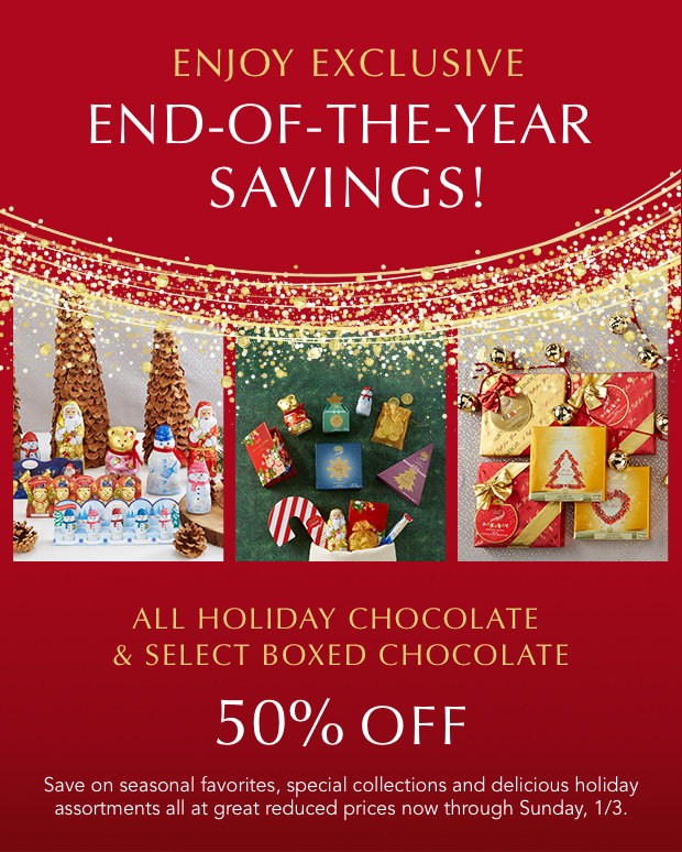 50% Off All Holiday Chocolate & Select Boxed Chocolate