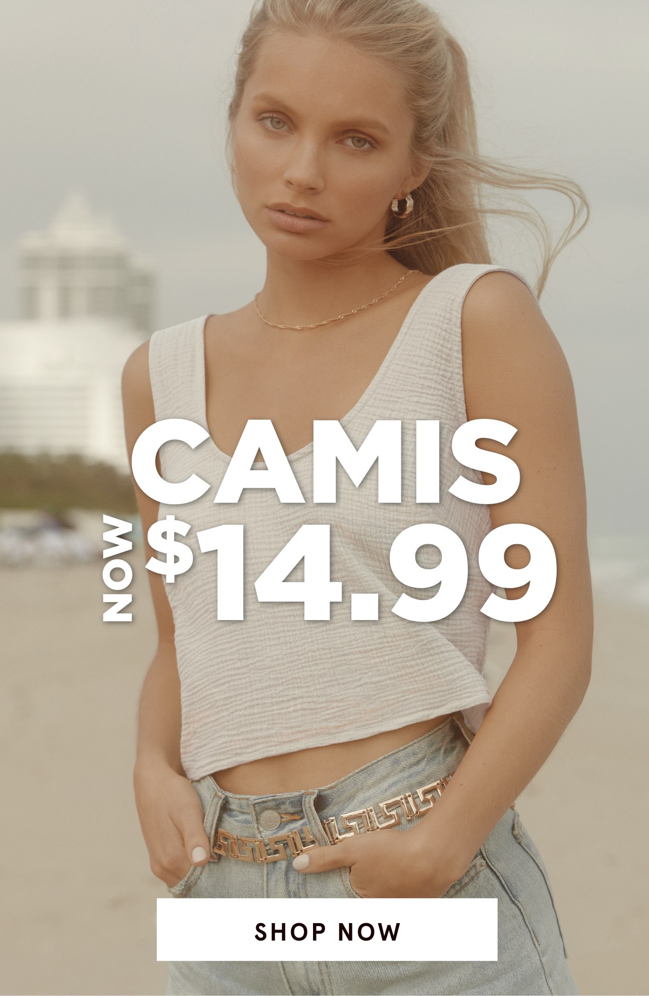 Shop Camis $14.99