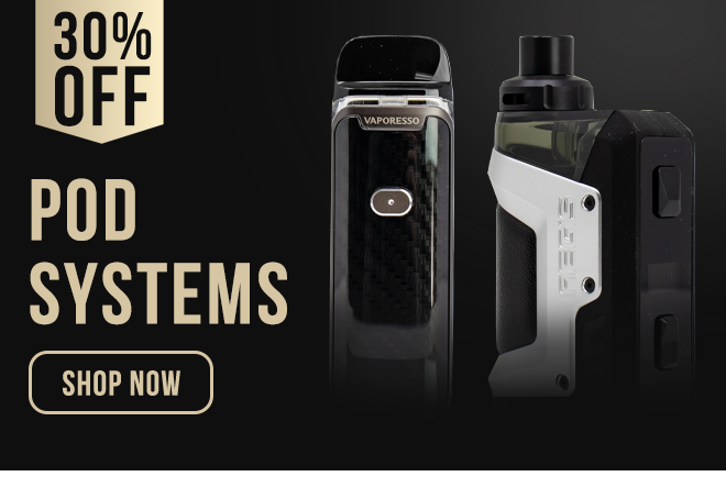 Save on all Pod Systems