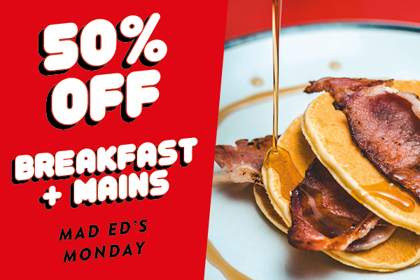 50% off breakfast and mains