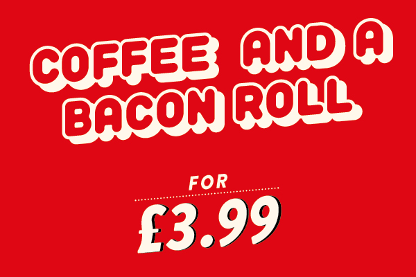 Coffe & breakfast roll for ?3.99