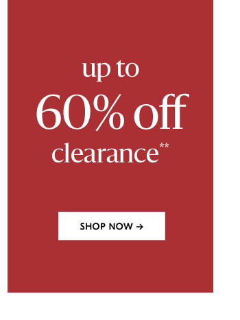 Up to 60% off clearance** - Shop Now