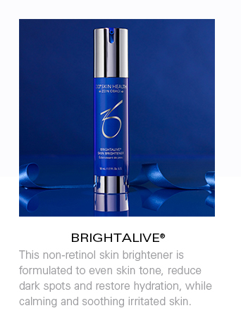 BRIGHTALIVE® This non-retinol skin brightener is formulated to even skin tone, reduce dark spots and restore hydration, while calming and soothing irritated skin.